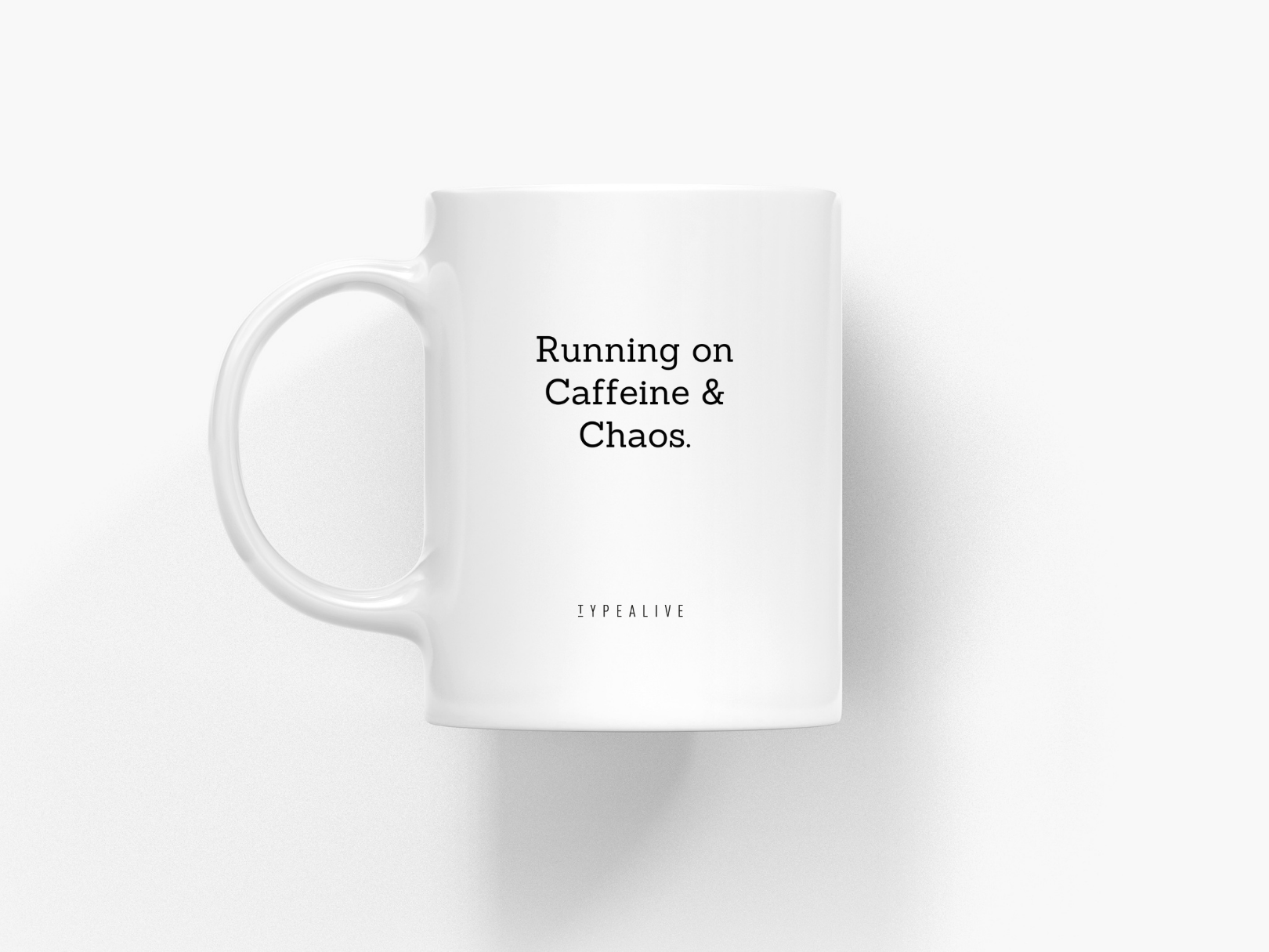 Running On Caffeine and Chaos - keramisk kopp