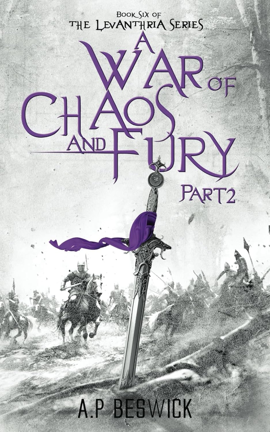 A war of chaos and fury part 2 - The Levanthria Series #6