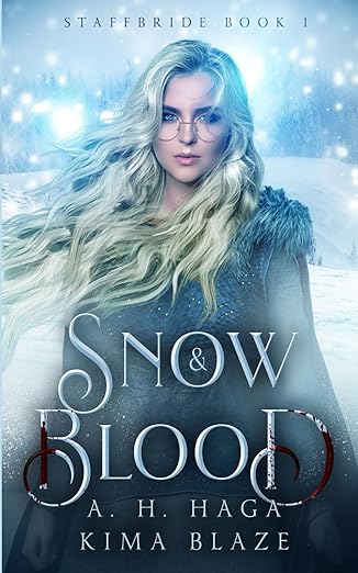 Snow & Blood, A. H. Haga