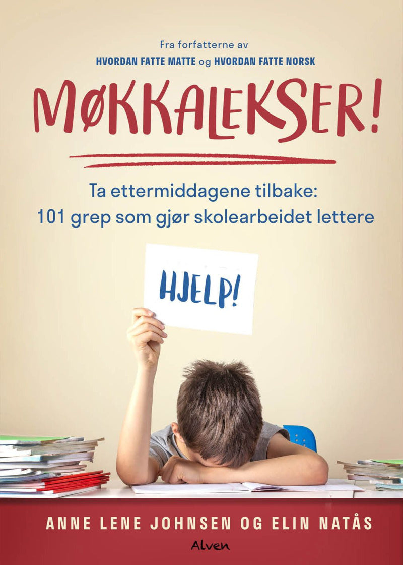 Møkkalekser! ta ettermiddagene tilbake : 101 grep som gjør skolearbeidet lettere