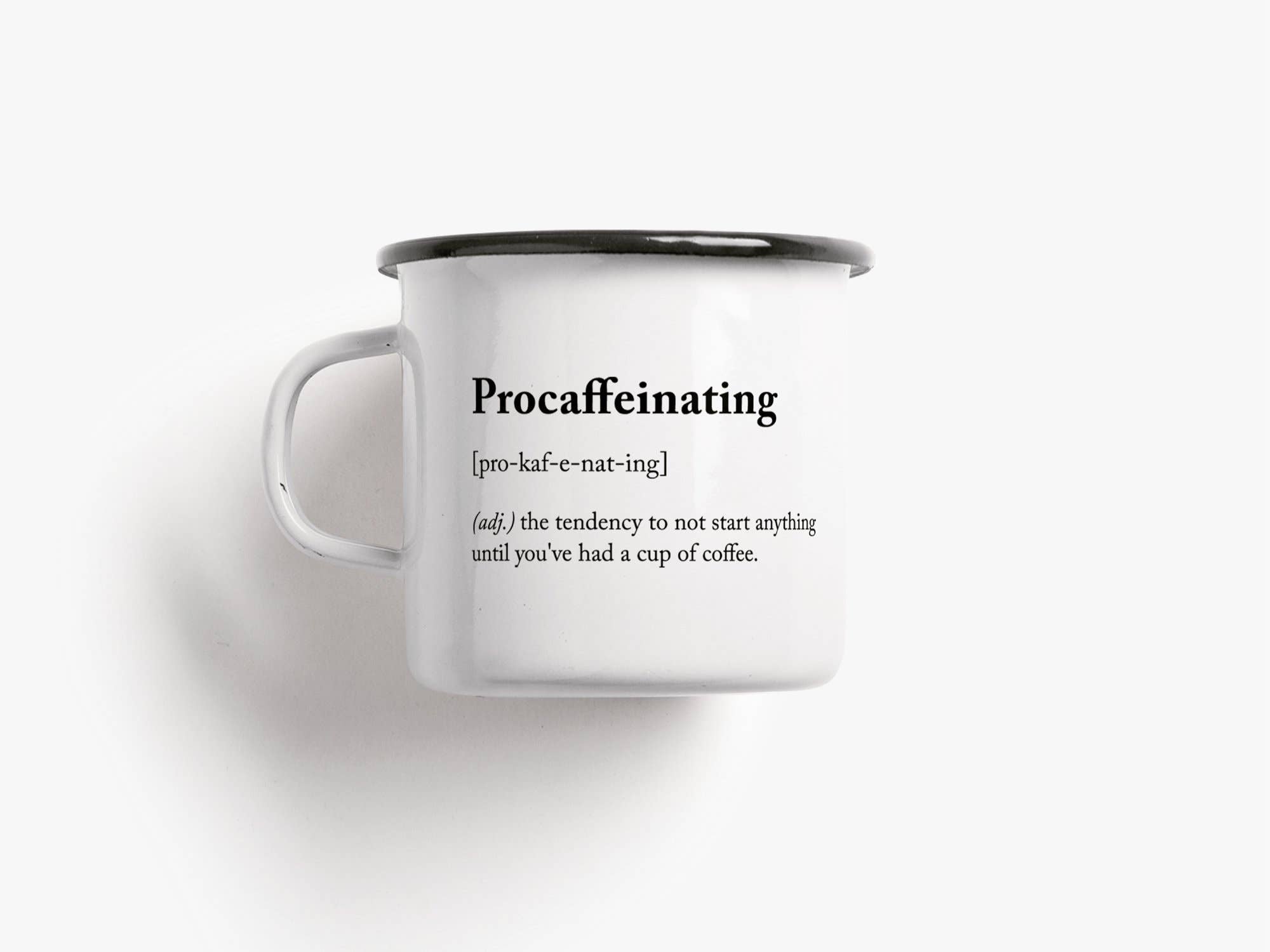 Enamel mug/Procaffeinating