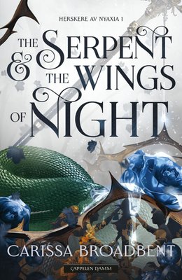 The Serpent and the Wings of Night - Herskere av Nyxia #1