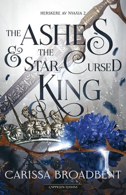 The Ashes and the star-cursed King - Herskere av Nyaxia #2