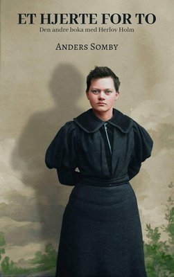 Et hjerte for to - den andre boka med Herlov Holm