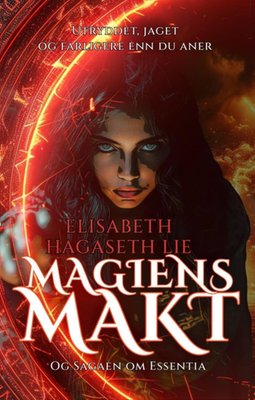 Magiens makt og sagaen om Essentia  - Athelia #1
