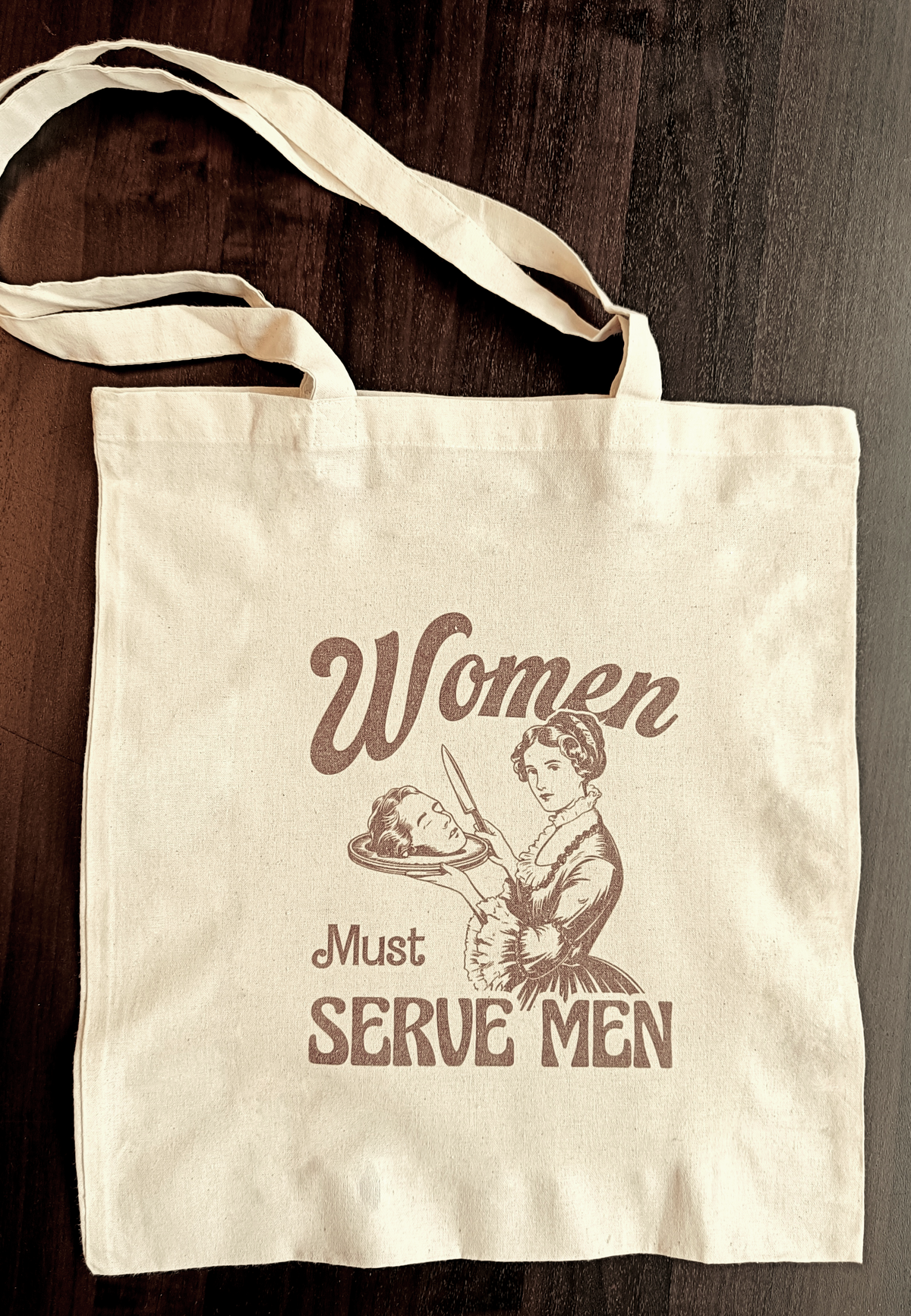 Women must serve men, tote bag