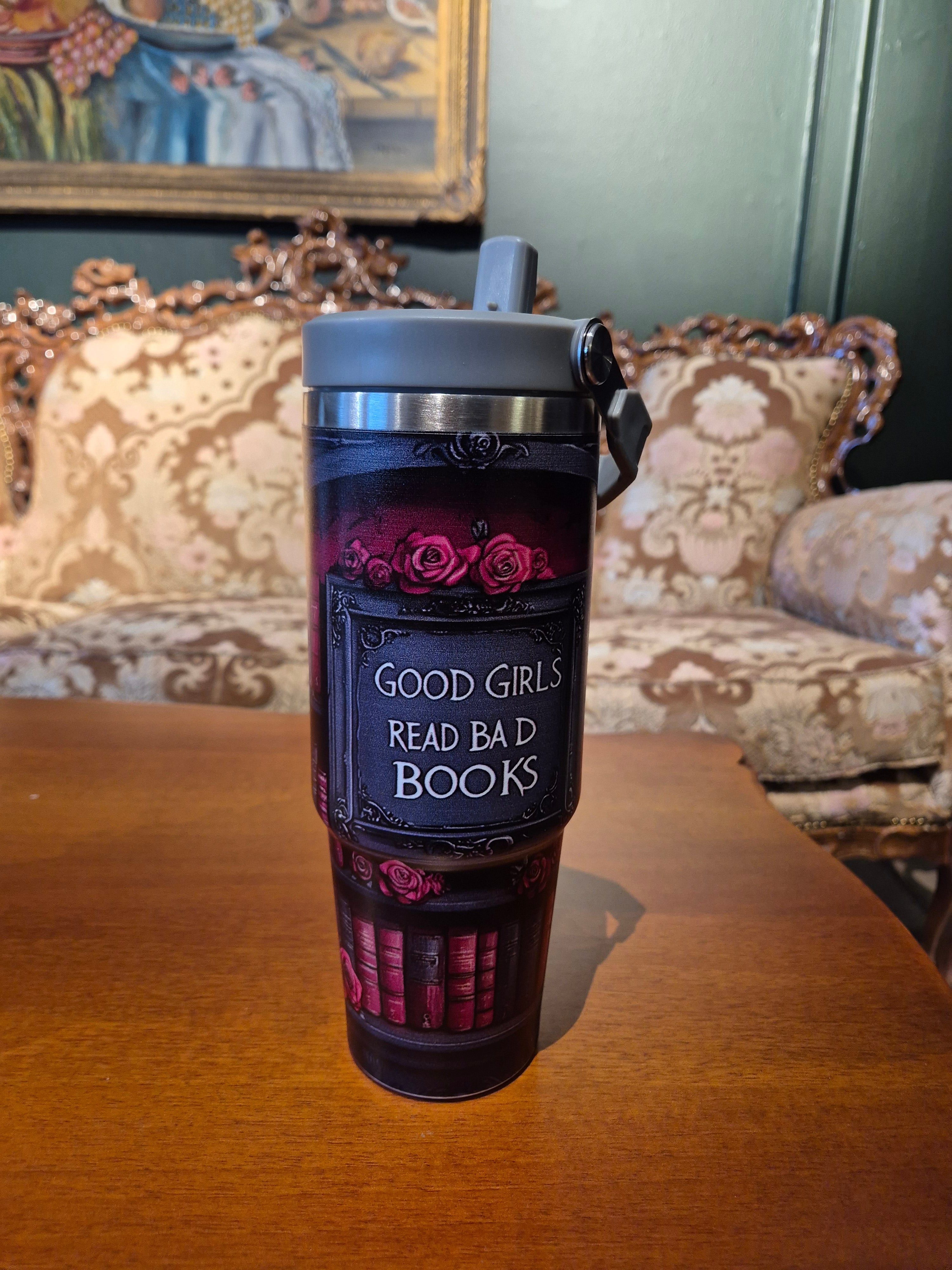 Good girls read... Tumbler 40oz
