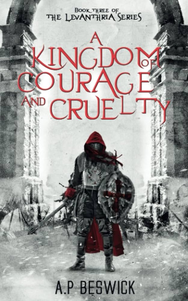 A Kingdom of Courage and Cruelty