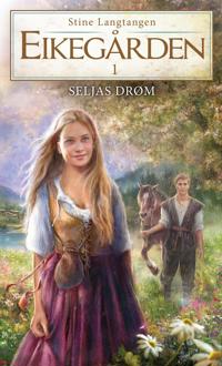 Eikegården 1: Seljas drøm