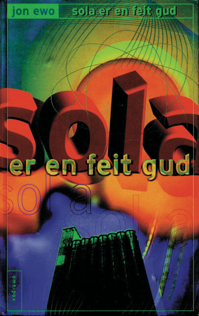 Sola er en feit gud